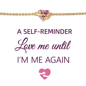 "Love Me Until I Am Me Again" Hug Heart Bracelet