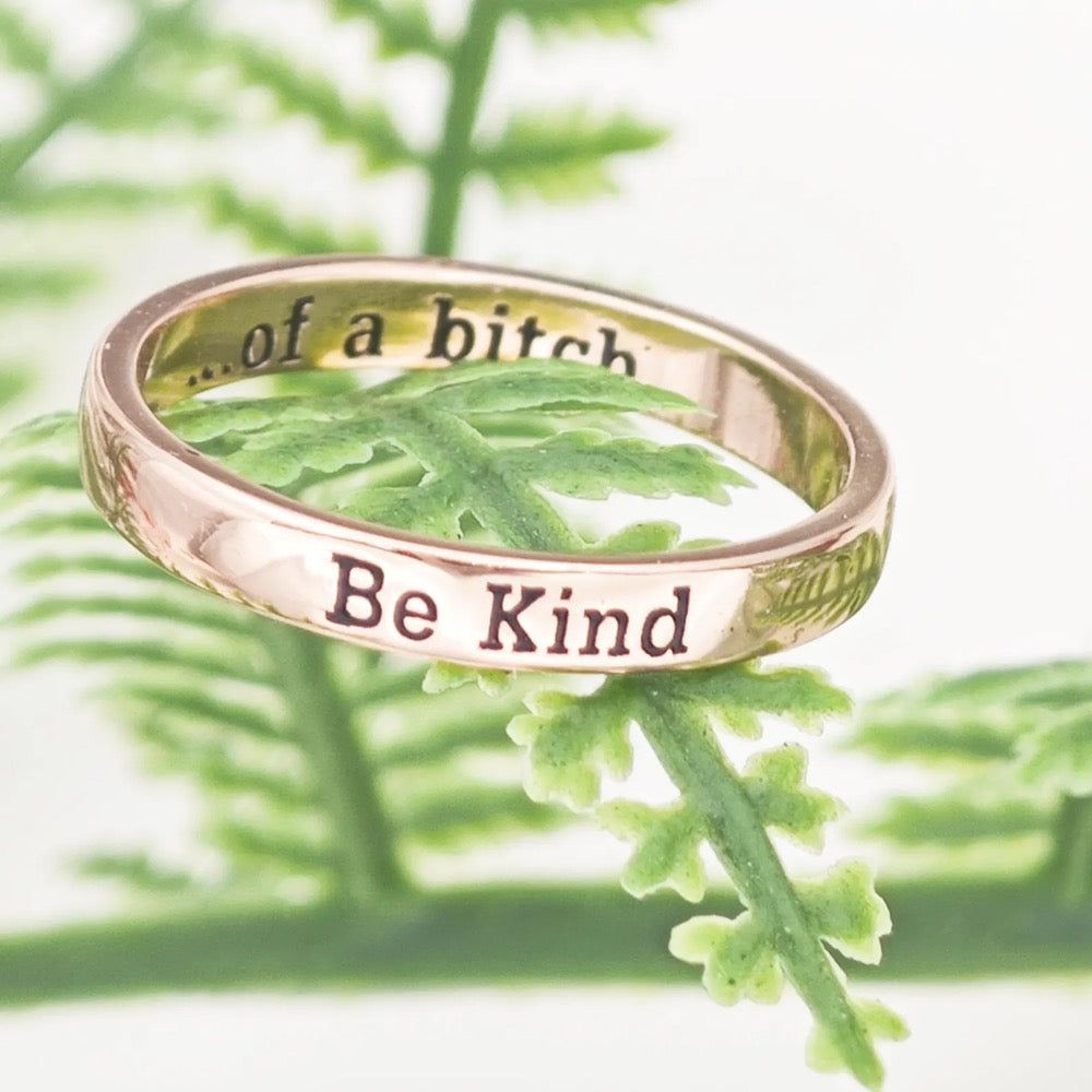 BE KIND...OF A BI♥CH MANTRA RING