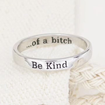 BE KIND...OF A BI♥CH MANTRA RING