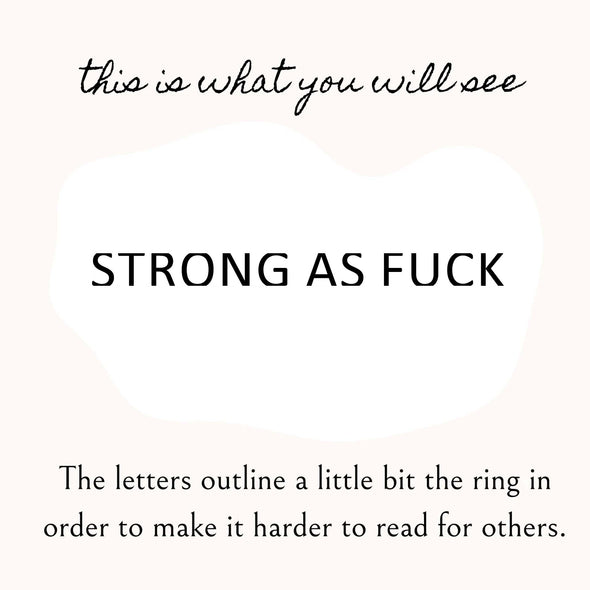 Handcraft 'Strong as Fuck'Secret Message Adjustable Ring
