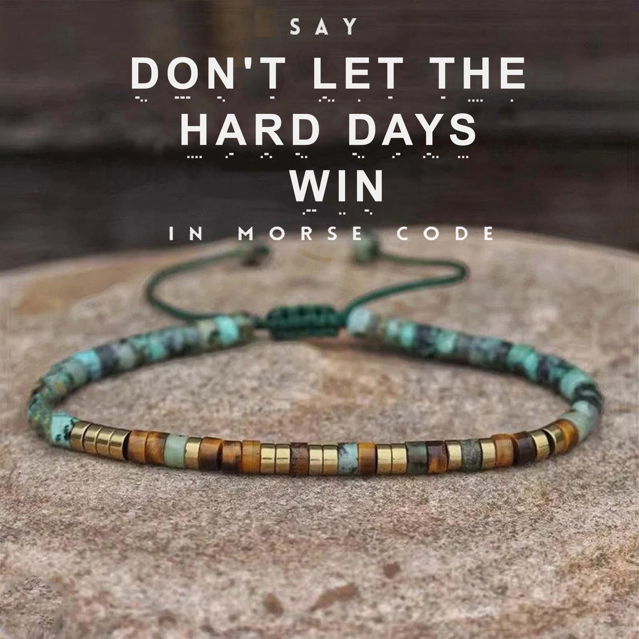 'Don't Let The Hard Days Win' Morse code Bracelet