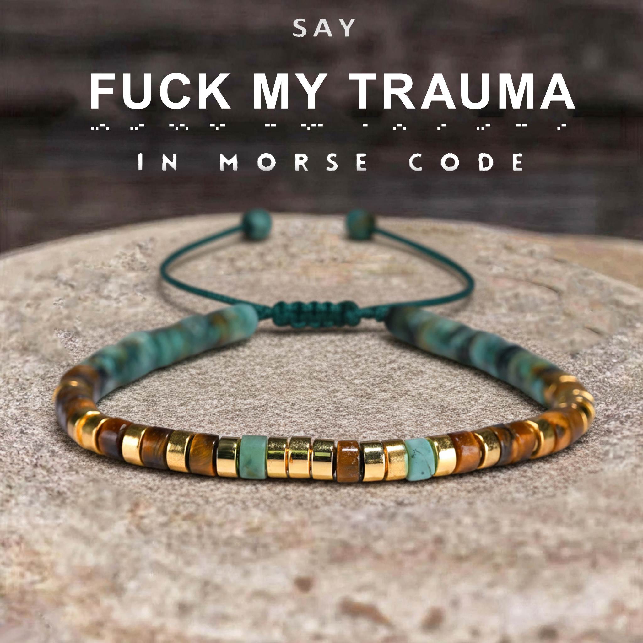 'Fuck My Trauma' Morse code Motivational Bracelet