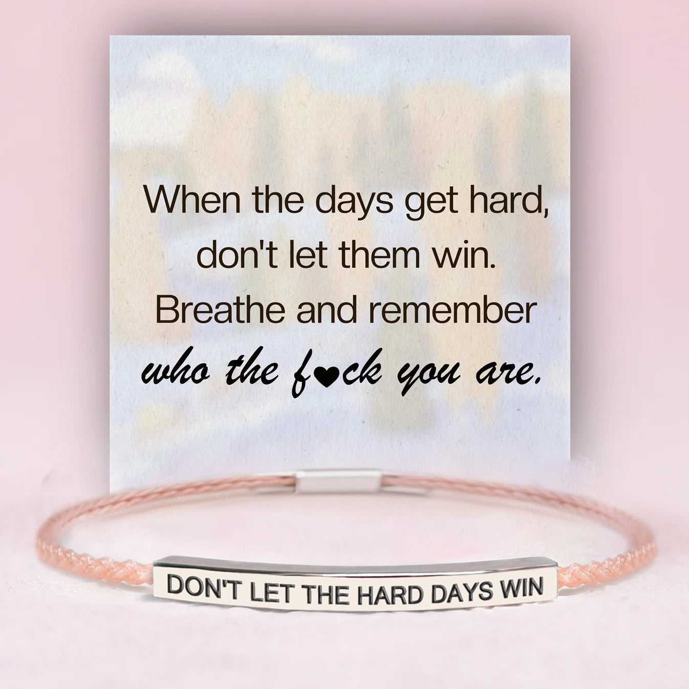 Do Not Let the Hard Days Win Tube Bracelet