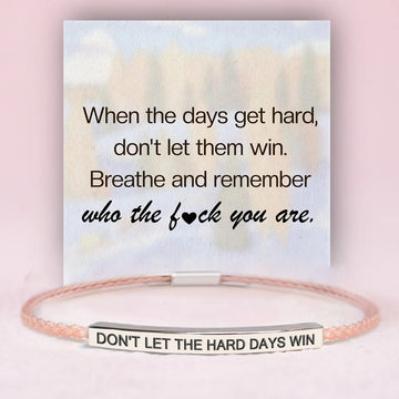 Do Not Let the Hard Days Win Tube Bracelet