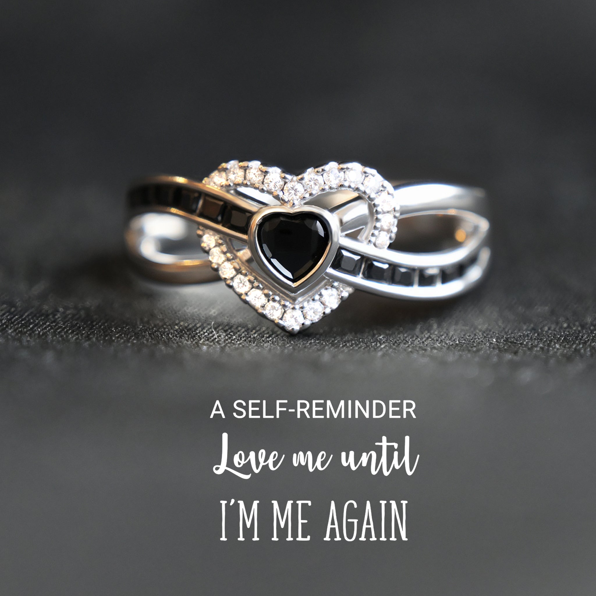 Love Me Until I'm Me Again Love Heart Ring