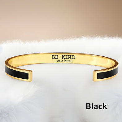 Be Kind...Of A B♥tch Color Cuff Bangle Bracelet